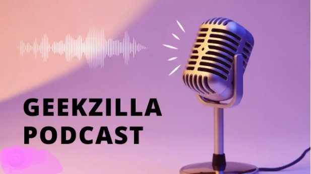 Geekzilla Podcasts